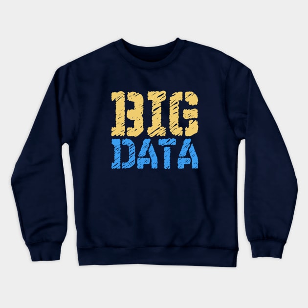 Programming Big Data Crewneck Sweatshirt by RedYolk